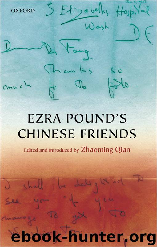 Ezra Pound's Chinese Friends by Qian Zhaoming; Qian Zhaoming ;