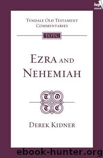 Ezra and Nehemiah (TOTC) by Derek Kidner