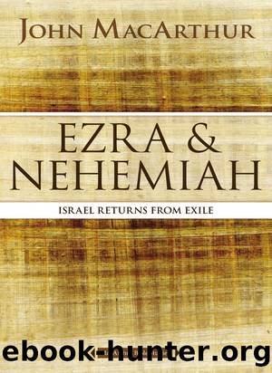 Ezra and Nehemiah by John F. MacArthur