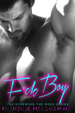 F Boy: Screwing the Boss series by Michelle Mcloughney