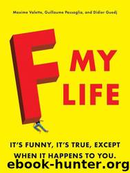 F My Life by Maxime Valette