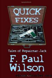F Paul Wilson - Secret History 03 by Repairman Jack 16 - Quick Fixes (v5.0)