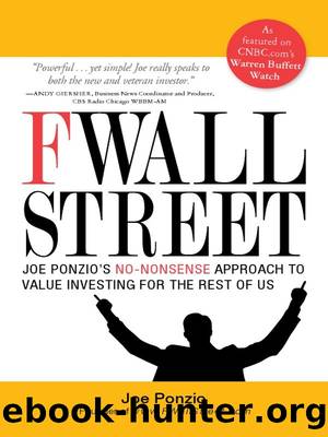 F Wall Street: Joe Ponzio's No-Nonsense Approach to Value Investing For the Rest of Us by Joe Ponzio