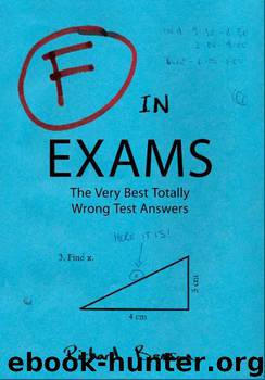 F in Exams The Very Best Totally Wrong by Richard Benson