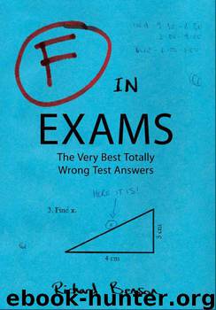 F in Exams: The Funniest Test Paper Blunders by Richard Benson