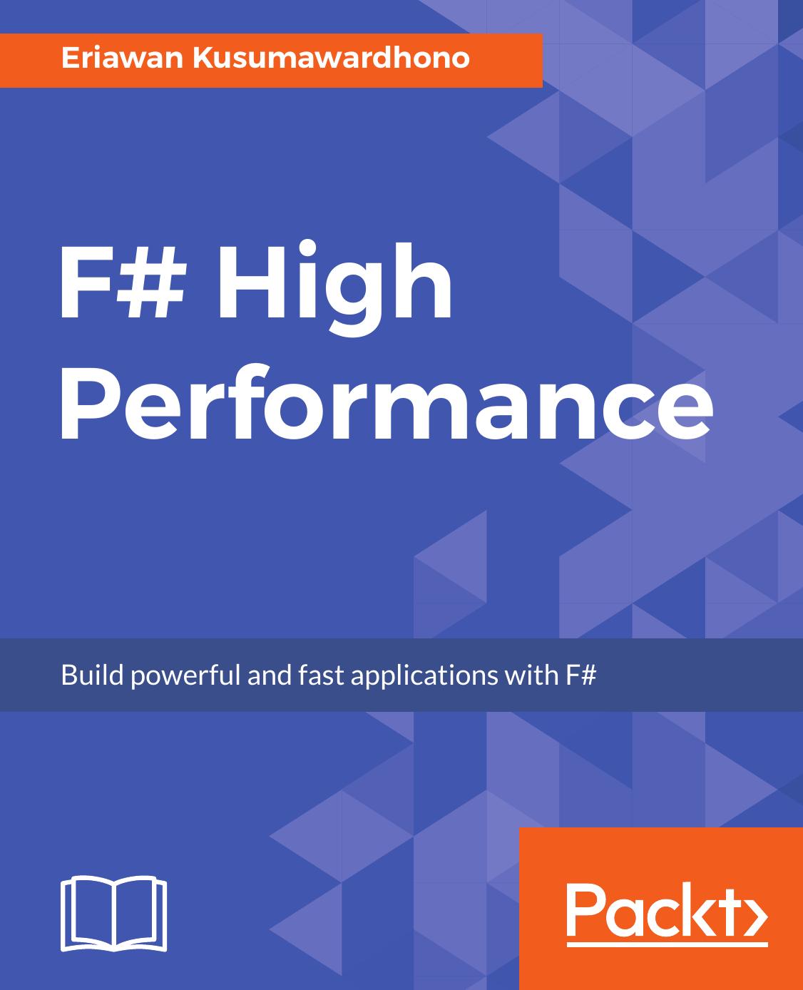 F# High Performance by Eriawan Kusumawardhono