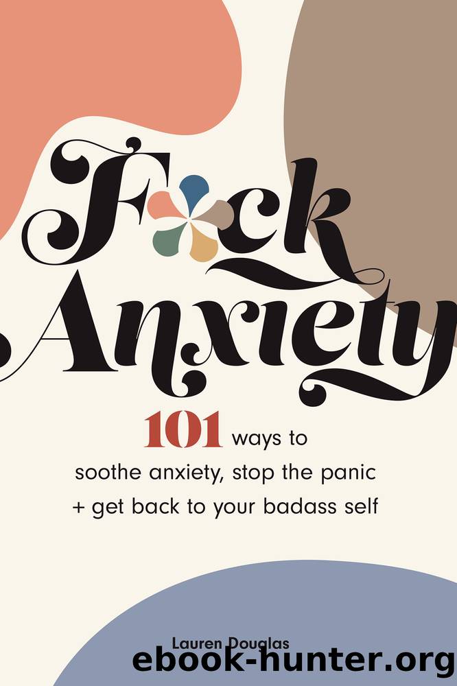 F*ck Anxiety by Lauren Douglas