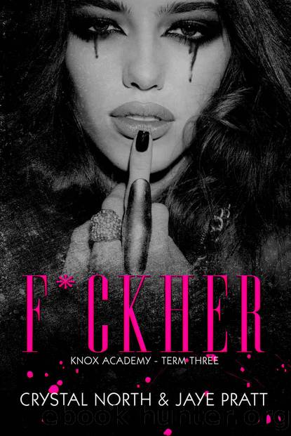 F*ck Her: Knox Academy - Term 3 by Pratt Jaye & North Crystal