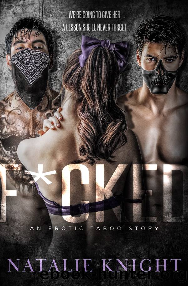 F*cked: An MMF Taboo Story by Natalie Knight