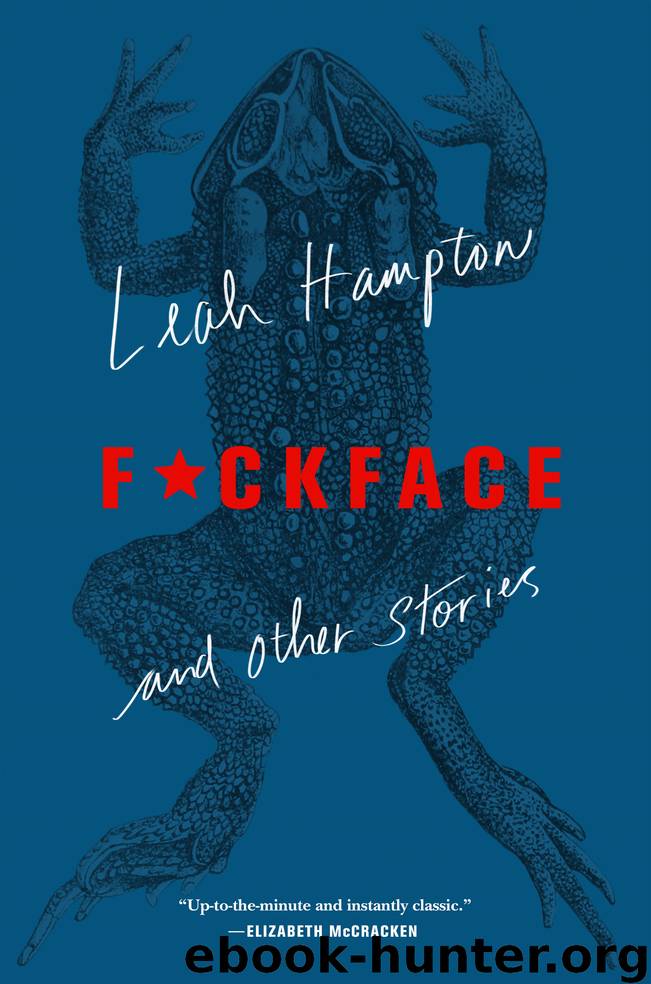 F*ckface: And Other Stories by Leah Hampton