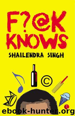 F?@K Knows by Shailendra Singh