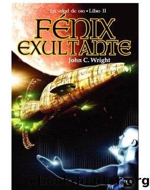 FÃ©nix Exultante by John C. Wright