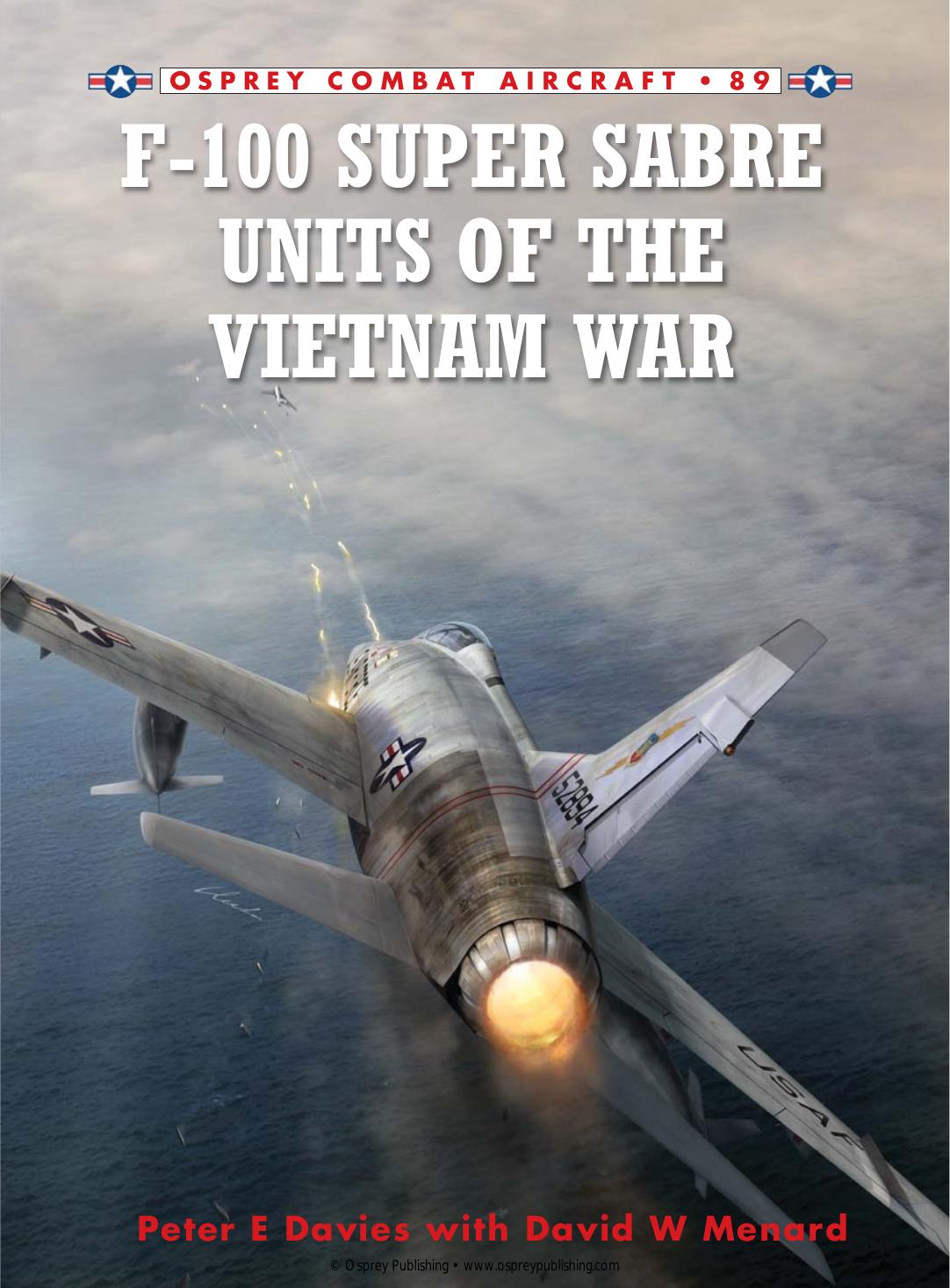 F-100 Super Sabre Units of the Vietnam War (Osprey Combat Aircraft 89) by Unknow