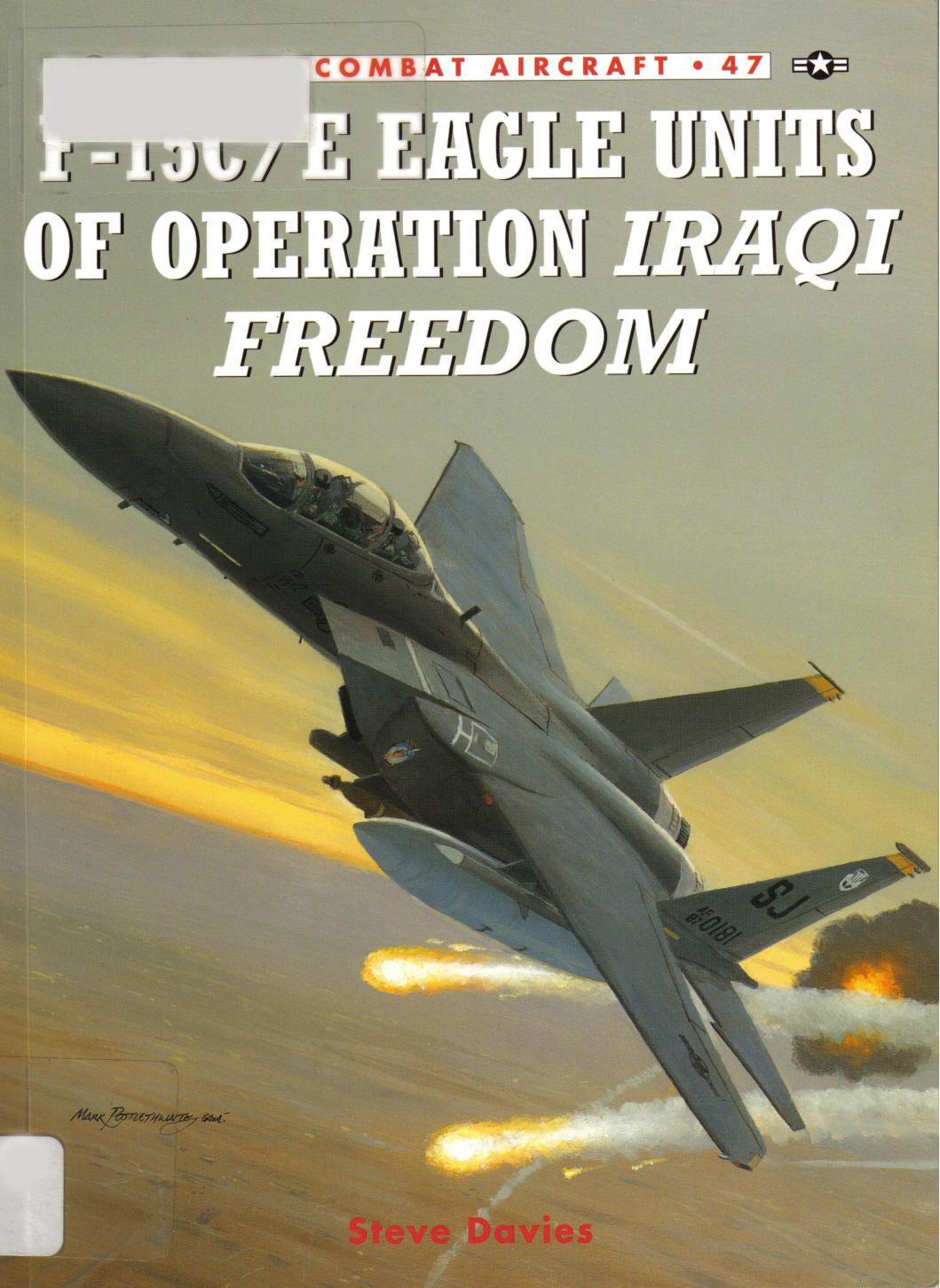 F-15C/E Eagle Units of Operation Iraqi Freedom by Steve Davies Chris Davey