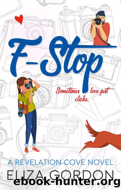 F-Stop: A Revelation Cove Novel by Eliza Gordon