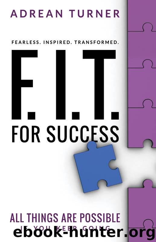 F.I.T. for Success: Fearless, Inspired, Transformed for Success by Adrean Turner