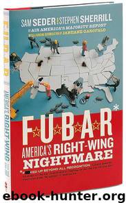 F.U.B.A.R.: America's Right-Wing Nightmare by Sam Seder