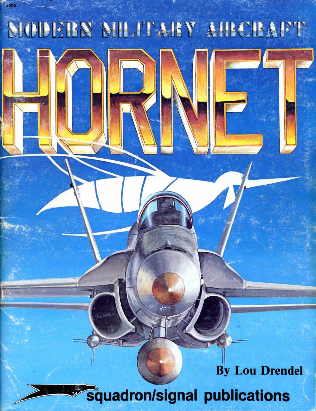 F/A-18 Hornet - Modern Military Aircraft series by Lou Drendel