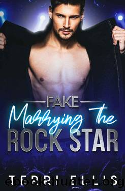 FAKE Marrying the ROCK STAR: A Billionaire's Secret Baby Romance by Terri Ellis