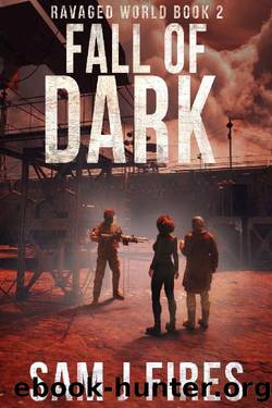 FALL OF DARK: A Post-Apocalyptic Survival Thriller: Book 2 (Ravaged World) by Sam J Fires