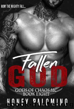 FALLEN GOD: GODS OF CHAOS MC (BOOK EIGHT) by Honey Palomino