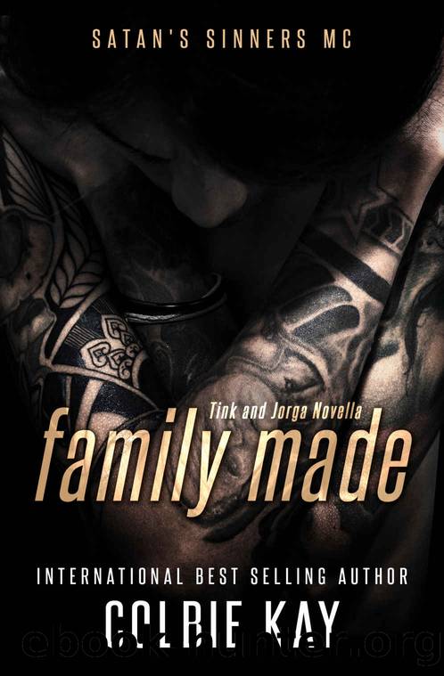 FAMILY MADE: SATANâS SINNERS MC BOOK 10.5 by Kay Colbie