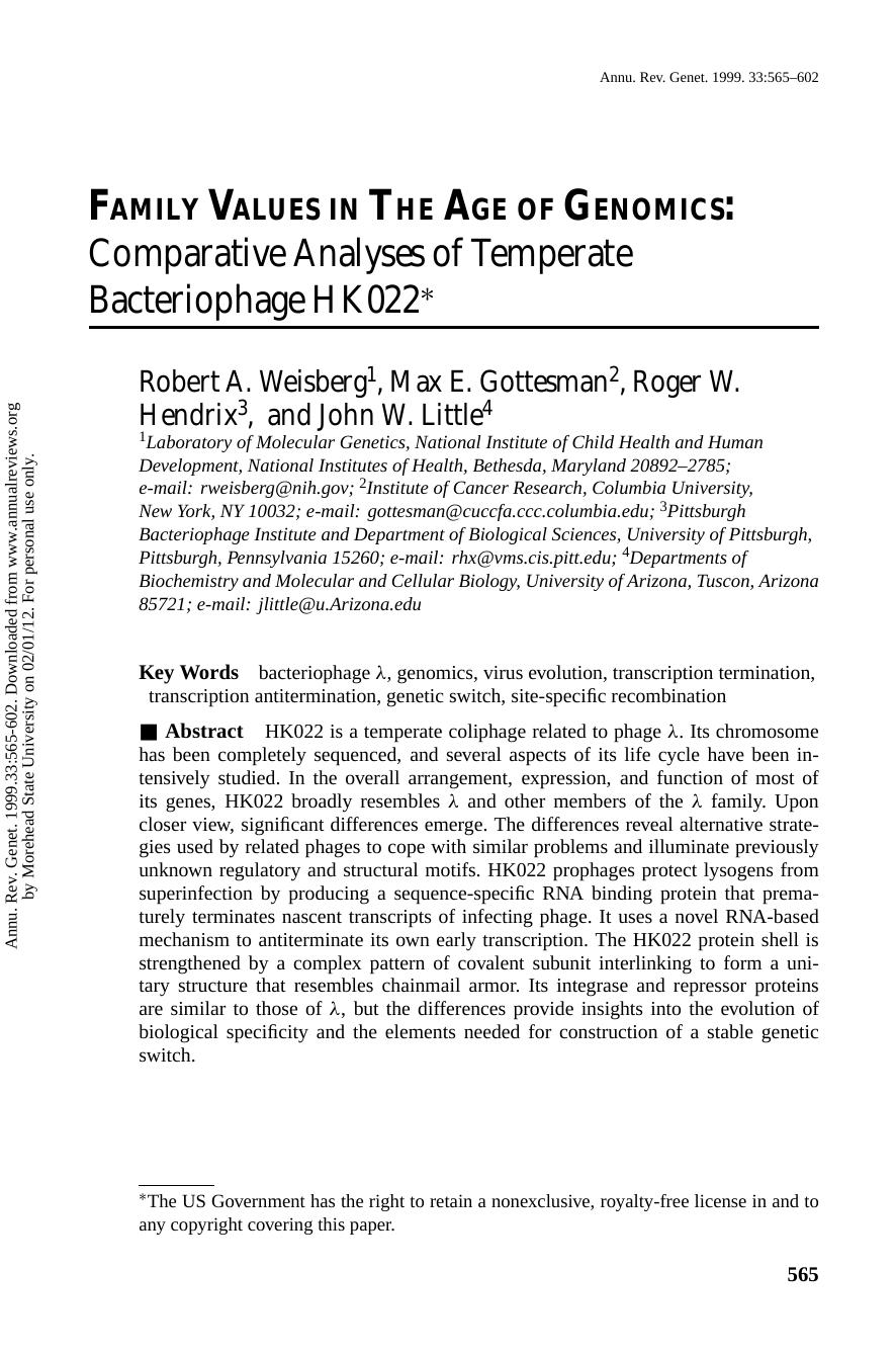 FAMILY VALUES IN THE AGE OF GENOMICS: Comparative Analyses of Temperate Bacteriophage HK0221 by Robert A. Weisberg1 Max E. Gottesman2 Roger W. Hendrix3 & John W. Little4