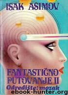 FANTASTIČNO PUTOVANJE II by Asimov Isak