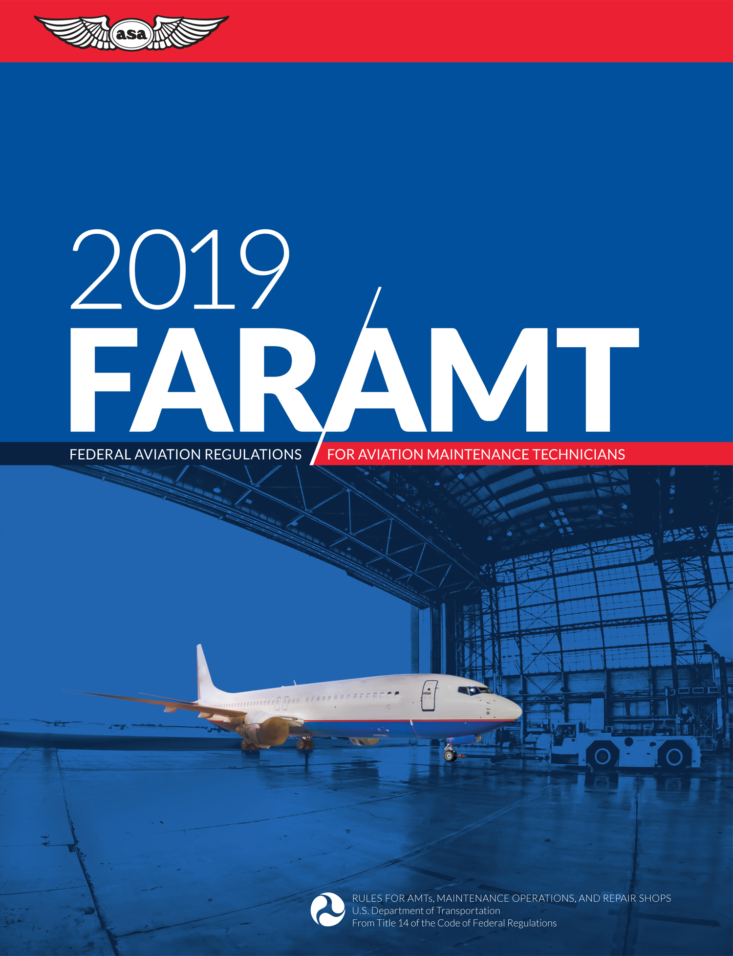 FAR-AMT 2019 by Federal Aviation Administration (FAA)/Aviation Supplies & Academics (ASA)