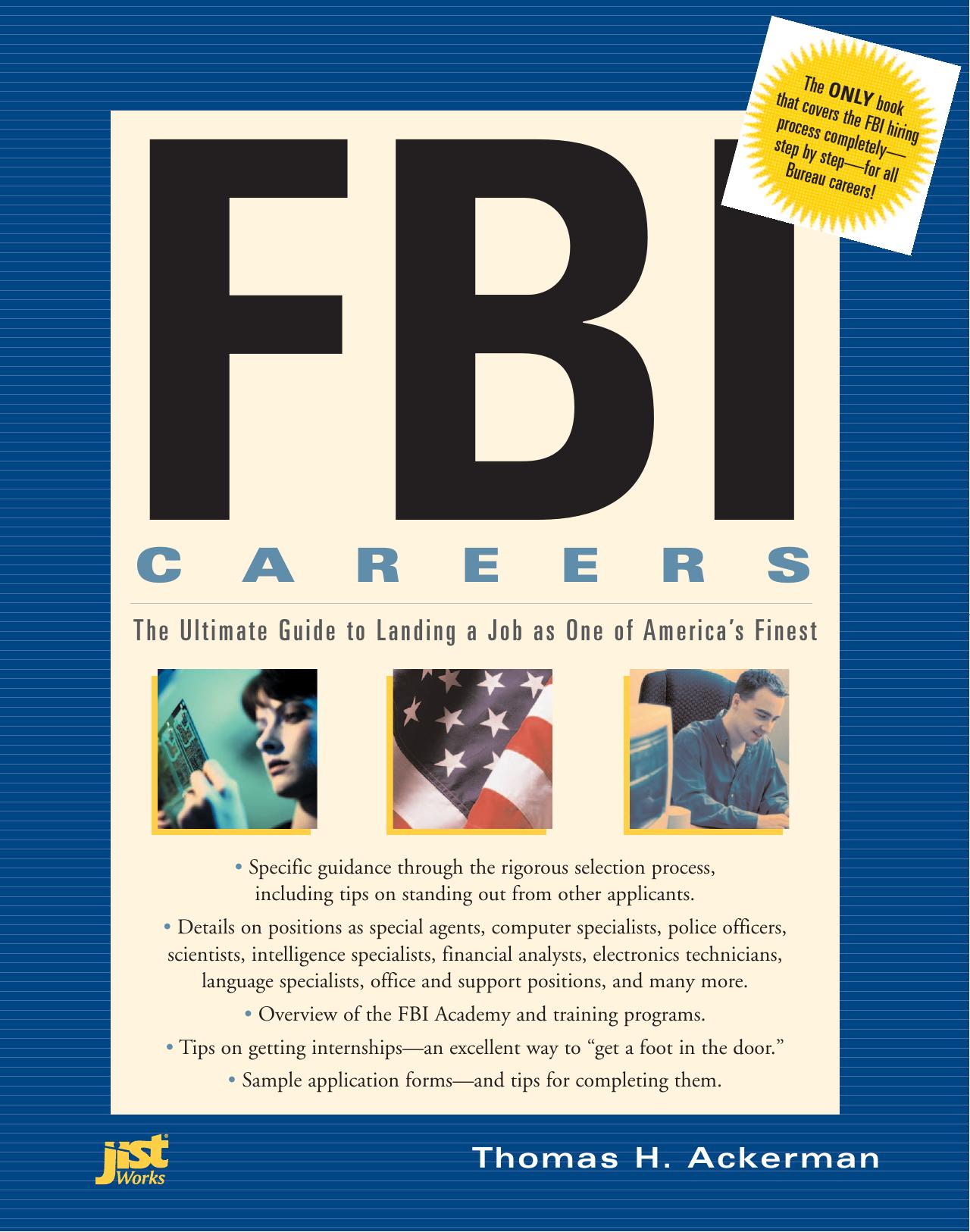 FBI Careers: The Ultimate Guide to Landing a Job As One of Americas Finest (Fbi Careers) by Thomas Ackerman