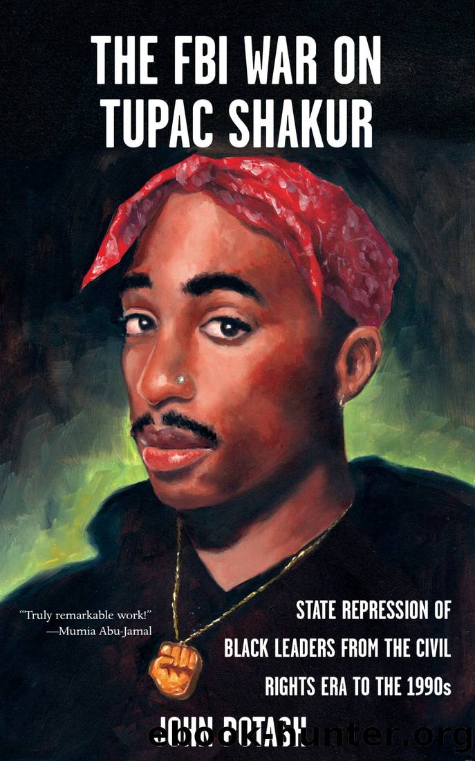 FBI War on Tupac Shakur, The: The State Repression of Black Leaders from the Civil Rights Era to the 1990s by John Potash