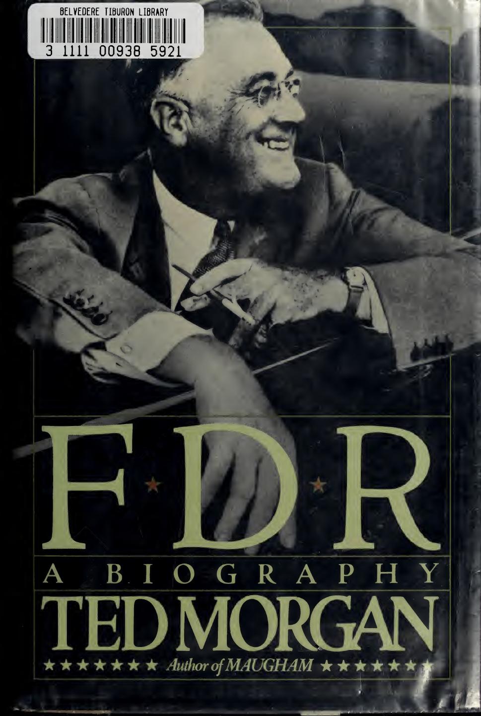 FDR: A Biography by Ted Morgan