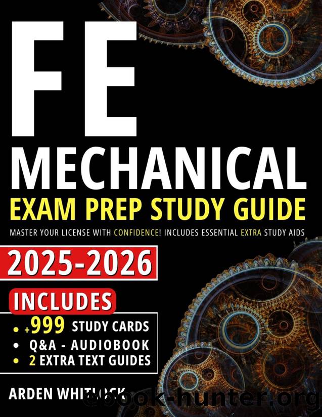 FE Mechanical Exam Prep Study Guide: Master Your License with Confidence! Includes Essential Extra Study Aids by Whitlock Arden