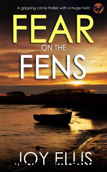 FEAR ON THE FENS a gripping crime thriller with a huge twist (DI Nikki Galena Series Book 13) by Joy Ellis