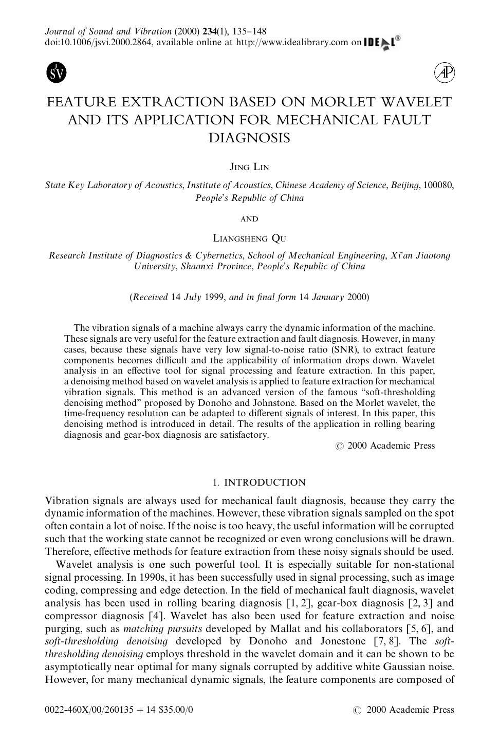 FEATURE EXTRACTION BASED ON MORLET WAVELET AND ITS APPLICATION FOR MECHANICAL FAULT DIAGNOSIS by LIN J . & QU L