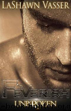 FEVERISH UnbRoken by Vasser LaShawn