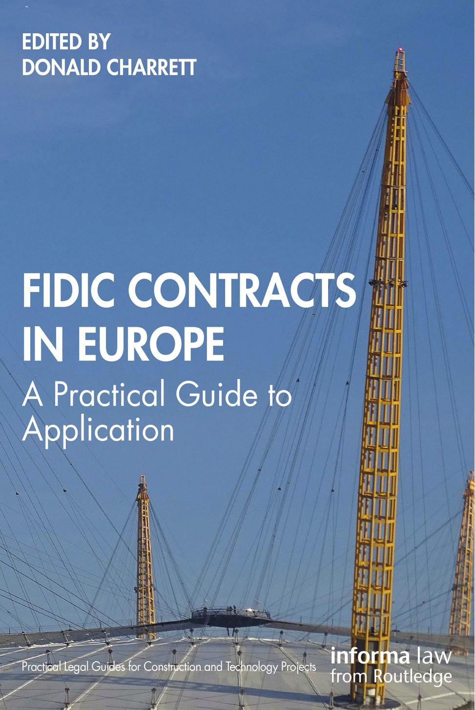 FIDIC Contracts in Europe: A Practical Guide to Application by Donald Charrett