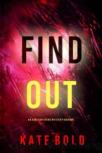 FIND OUT by Kate Bold