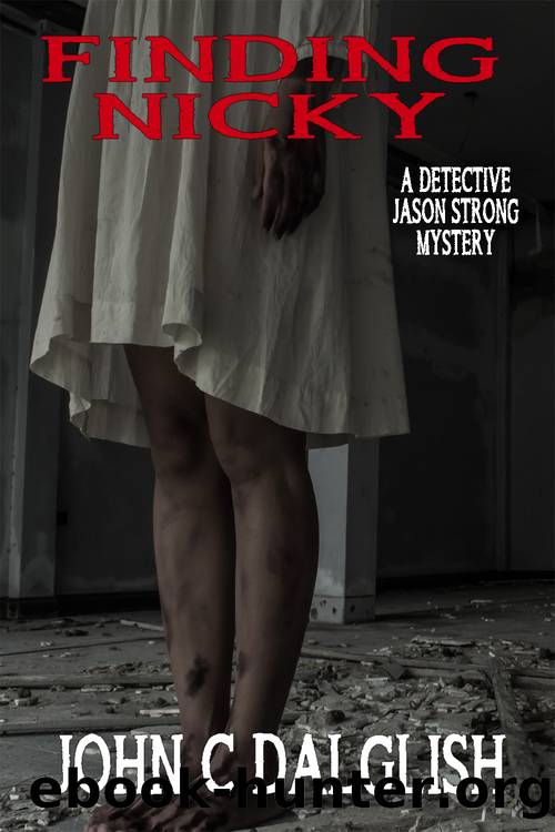 FINDING NICKY(Clean Suspense) (Detective Jason Strong Book 23) by John C. Dalglish