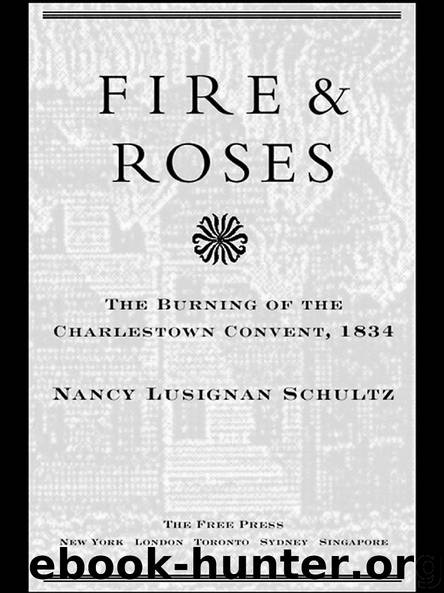 FIRE & ROSES by NANCY LUSIGNAN SCHULTZ