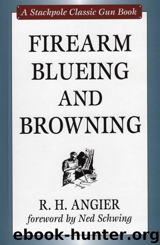 FIREARM BLUEING AND BROWNING by R. H. ANGIER