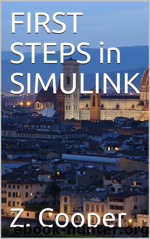 FIRST STEPS in SIMULINK by Cooper Z