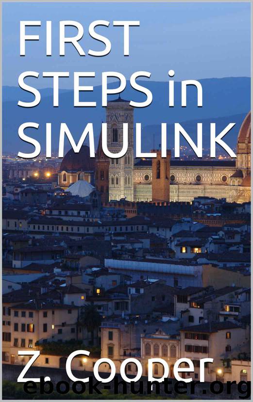 FIRST STEPS in SIMULINK by Z. Cooper