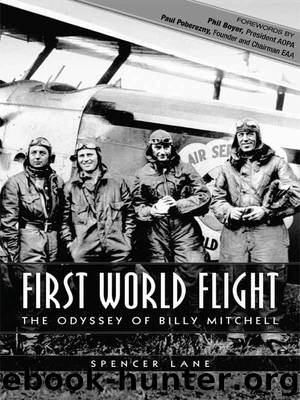 FIRST WORLD FLIGHT - The Odyssey of Billy Mitchell by Spencer Lane