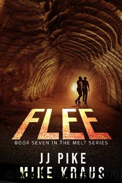 FLEE - Melt Book 7: (A Thrilling Post-Apocalyptic Survival Series) by JJ Pike & Mike Kraus