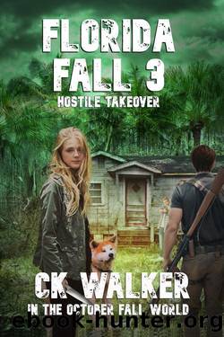 FLORIDA FALL 3: Hostile Takeover (In The October Fall World) by CK Walker & LA Bayles & Boyd Craven Jr