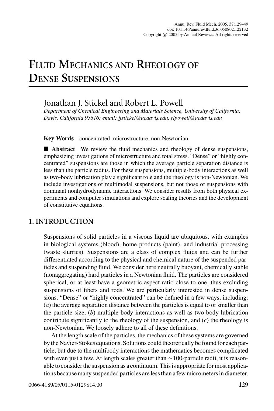 FLUID MECHANICS AND RHEOLOGY OF DENSE SUSPENSIONS by Jonathan J. Stickel and Robert L. Powell