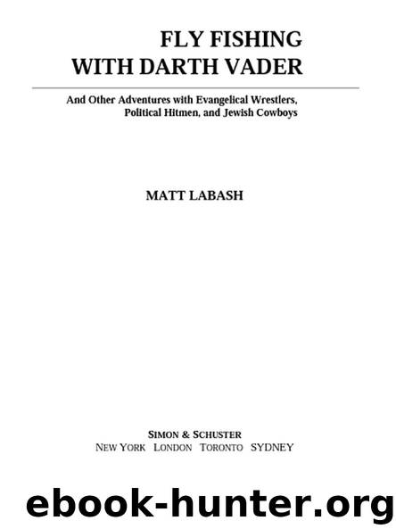 FLY FISHING WITH DARTH VADER by MATT LABASH