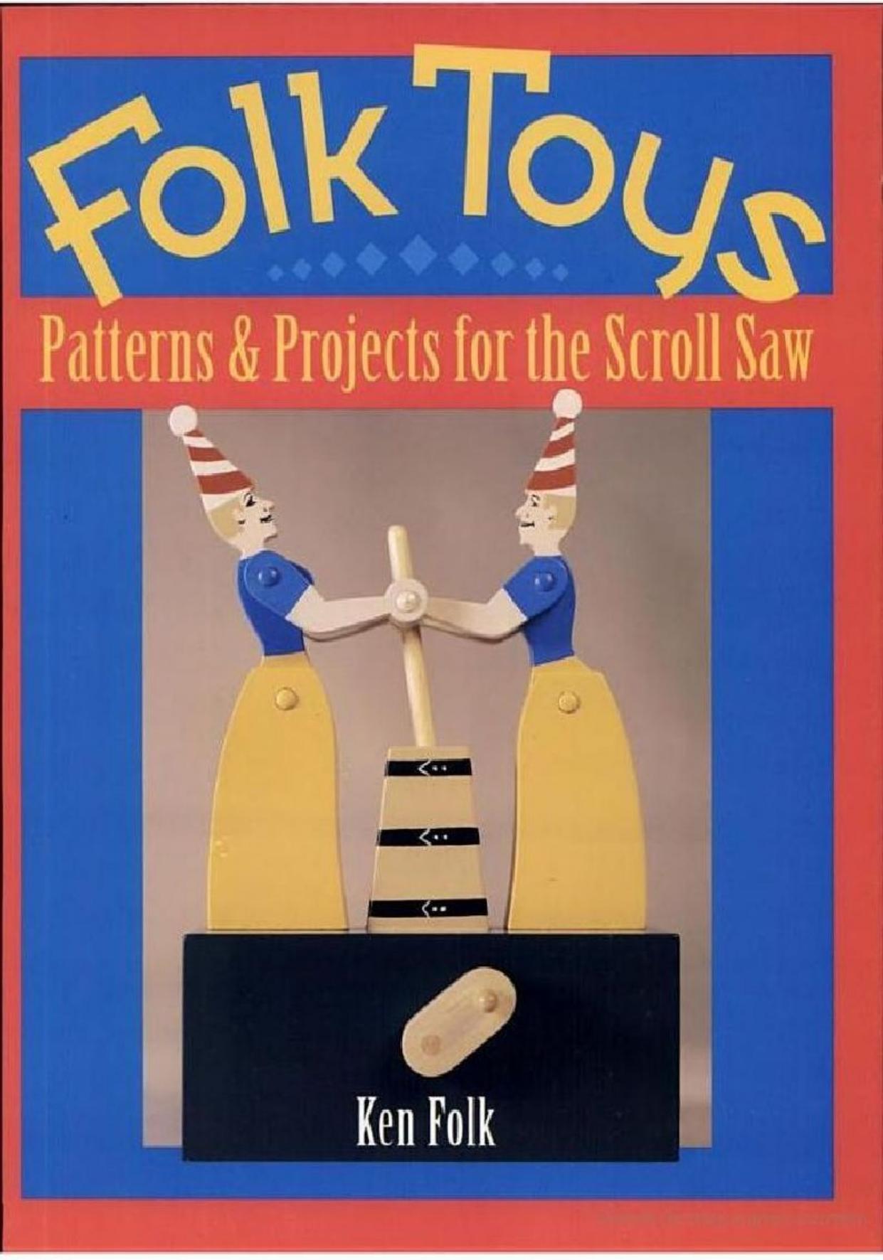 FOLK TOYS PATTERNS & PROJECTS FOR SCROLL SAW by Unknown