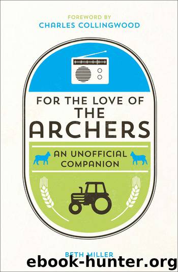 FOR THE LOVE OF THE ARCHERS by Beth Miller